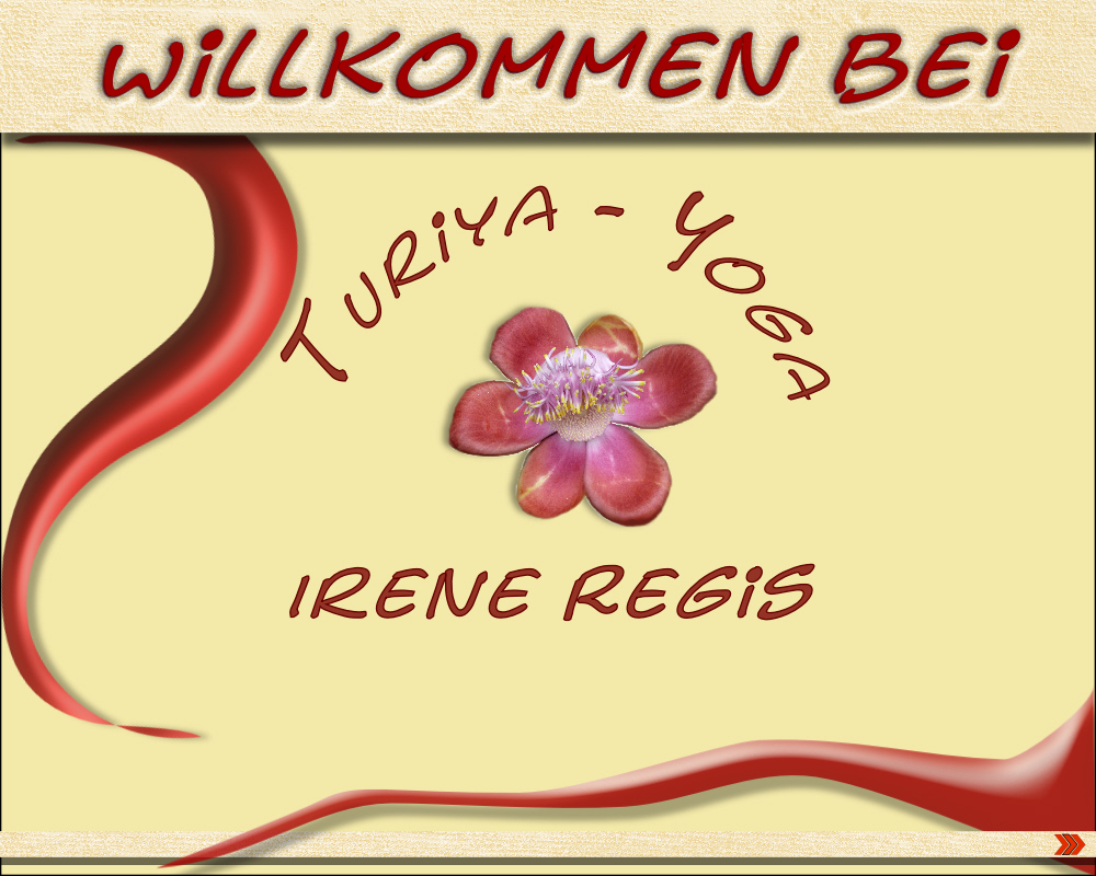 Willkommen auf der Internetseite Turiya-Yoga von Irene Regis